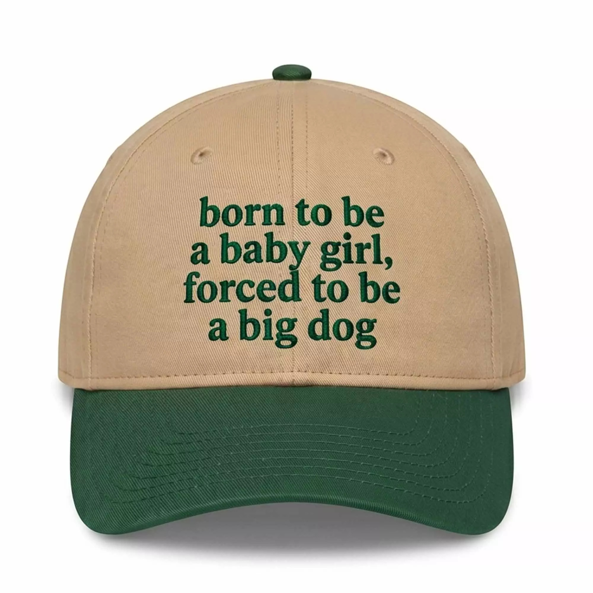 Born To Be A Baby Girl Forced To Be A Big Dog Hat Born To Be A Baby Girl Forced To Be A Big Dog Hat