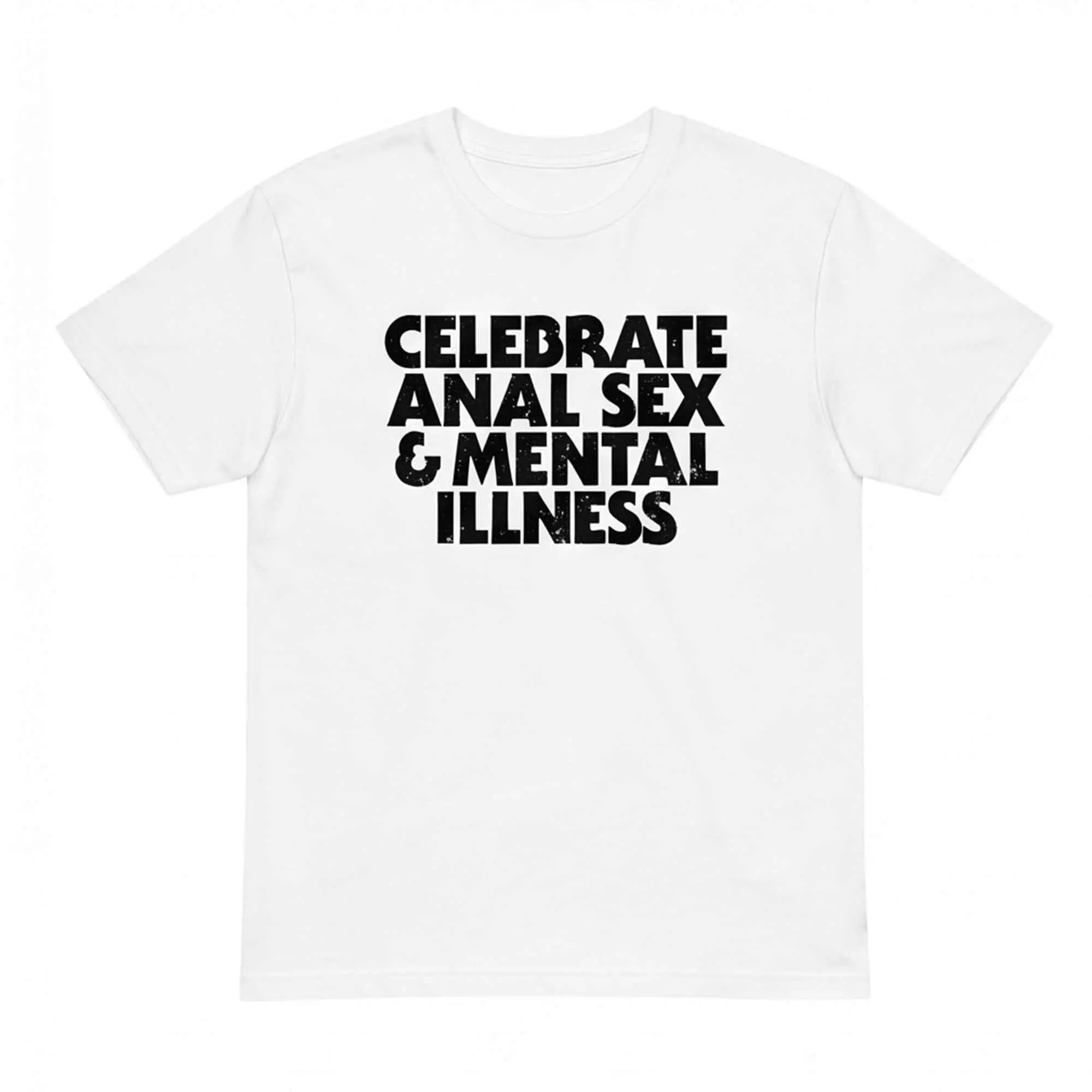 Celebrate Anl Sx And Mntal Illness Shirt – Stunning Dark Humor Tee Celebrate Anl Sx And Mntal Illness Shirt – Stunning Dark Humor Tee