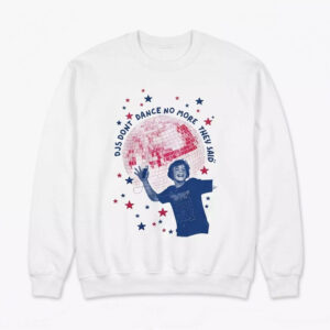 Djs Don't Dance No More They Said Shirt