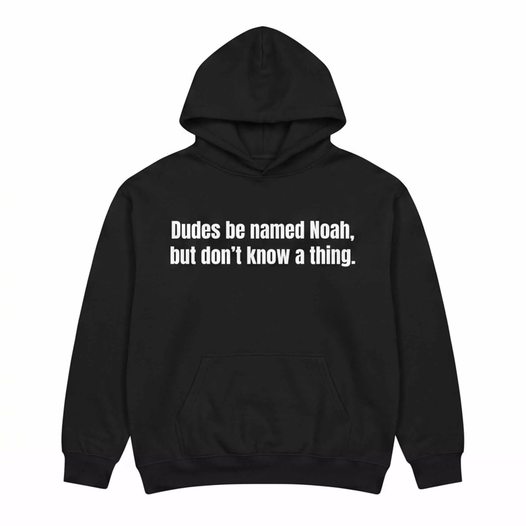 Dudes Be Named Noah But Don’t Know A Thing Shirt Dudes Be Named Noah But Don’t Know A Thing Shirt