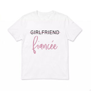 Girlfriend To Fiancée Shirt - Gorgeous Engagement Tee 1 Girlfriend To Fiancée Shirt - Gorgeous Engagement Tee