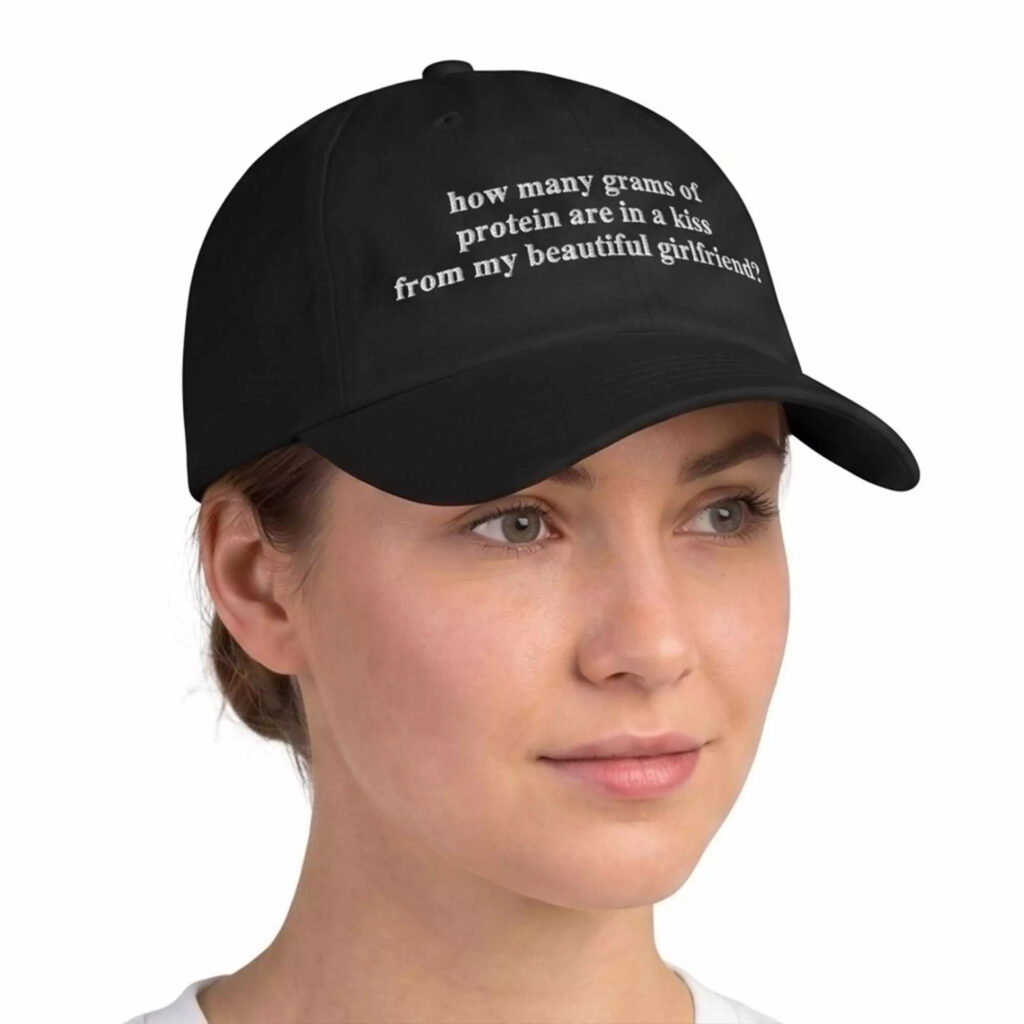 How Many Grams Of Protein Are In A Kiss From My Beautiful Girlfriend Hat How Many Grams Of Protein Are In A Kiss From My Beautiful Girlfriend Hat