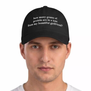 How Many Grams Of Protein Are In A Kiss From My Beautiful Girlfriend Hat 2 How Many Grams Of Protein Are In A Kiss From My Beautiful Girlfriend Hat