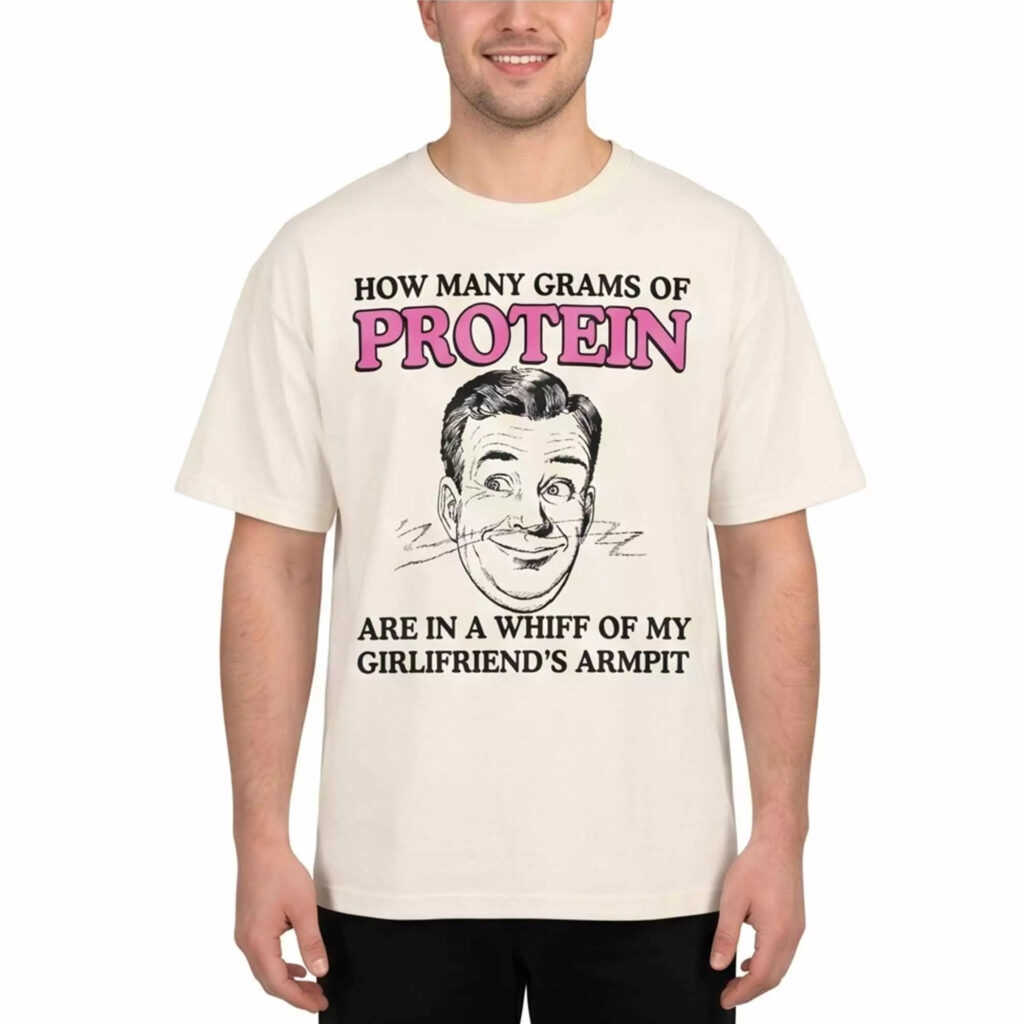 How Many Grams of Protein Shirt How Many Grams of Protein Shirt