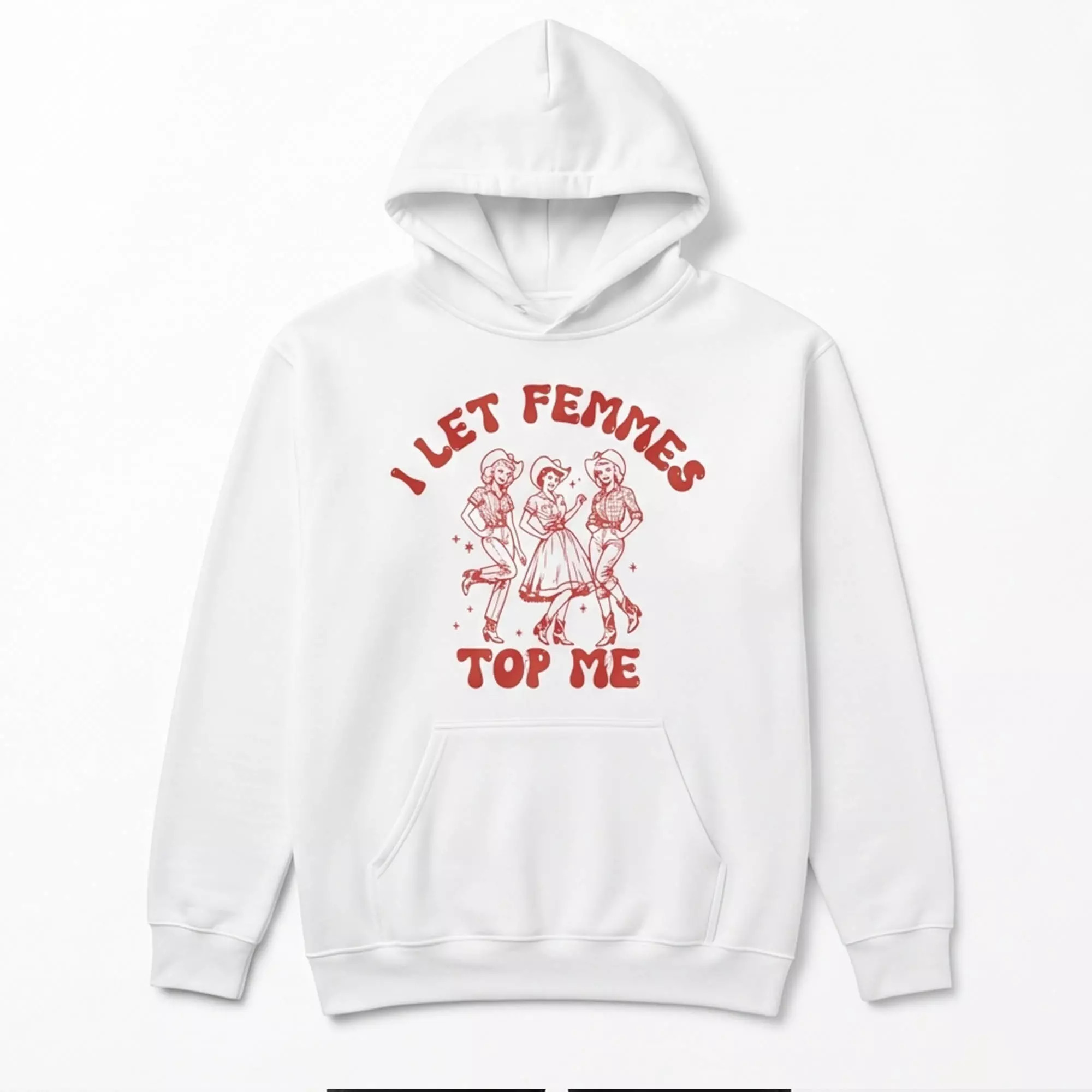 I Let Femmes Top Me Shirt I Let Femmes Top Me Shirt