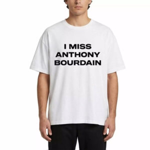 I Miss Anthony Bourdain Shirt 2026 - Clean Tribute Graphic Tee