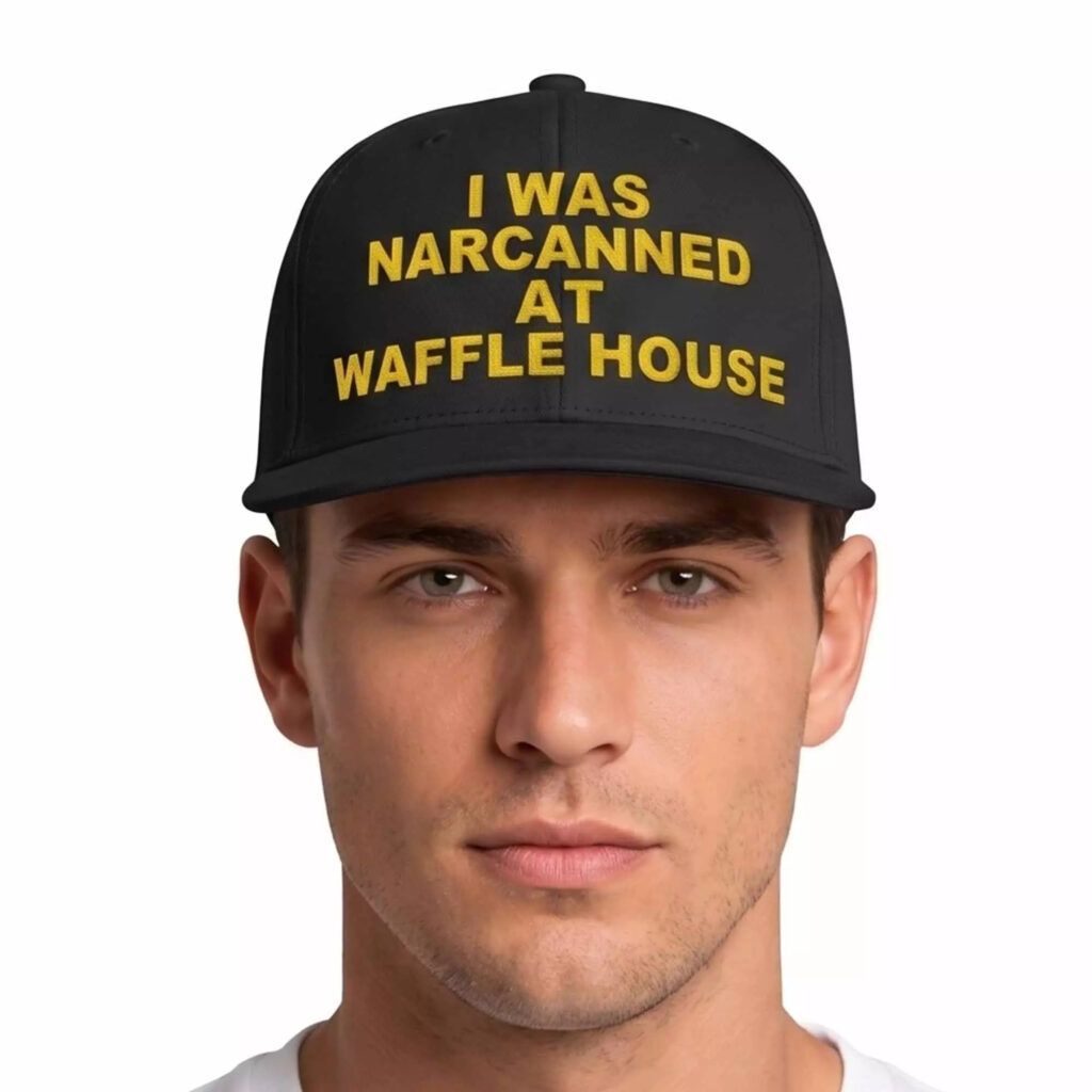 I Was Narcanned At Waffle House Hat I Was Narcanned At Waffle House Hat