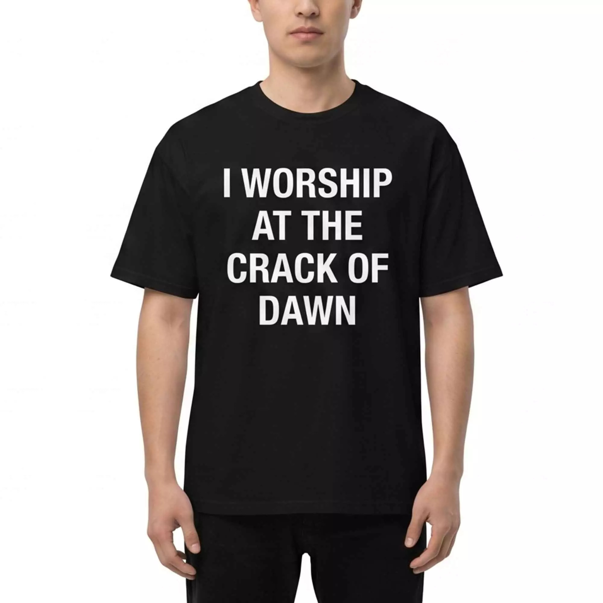 I Worship At The Crack Of Dawn Shirt – Gorgeous Humor Quote Graphic Tee I Worship At The Crack Of Dawn Shirt – Gorgeous Humor Quote Graphic Tee
