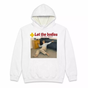 Let The Bodies Hit The Floor Shirt 3 Let The Bodies Hit The Floor Shirt