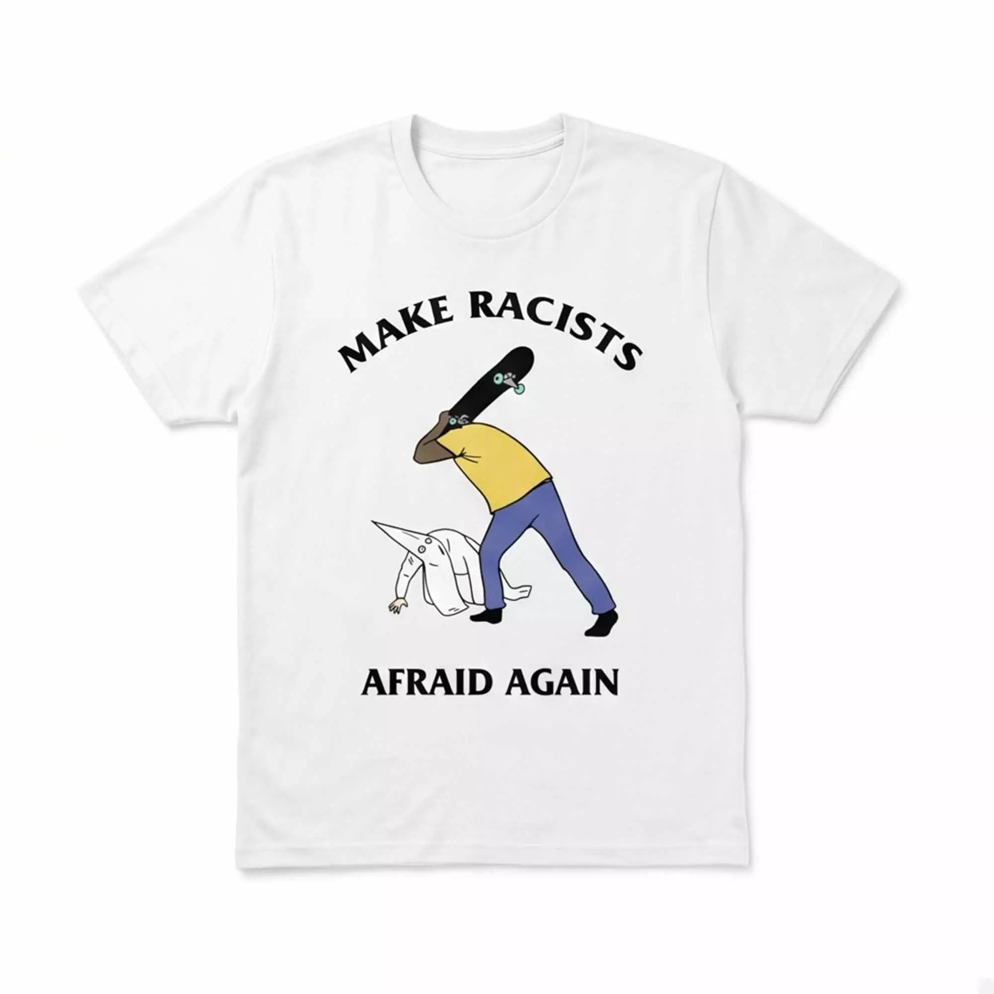 Make Racists Afraid Again Shirt Make Racists Afraid Again Shirt