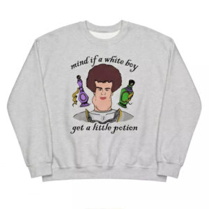 Mind If A White Boy Get A Little Potion Shirt - Gorgeous Tee 2 Mind If A White Boy Get A Little Potion Shirt - Gorgeous Tee