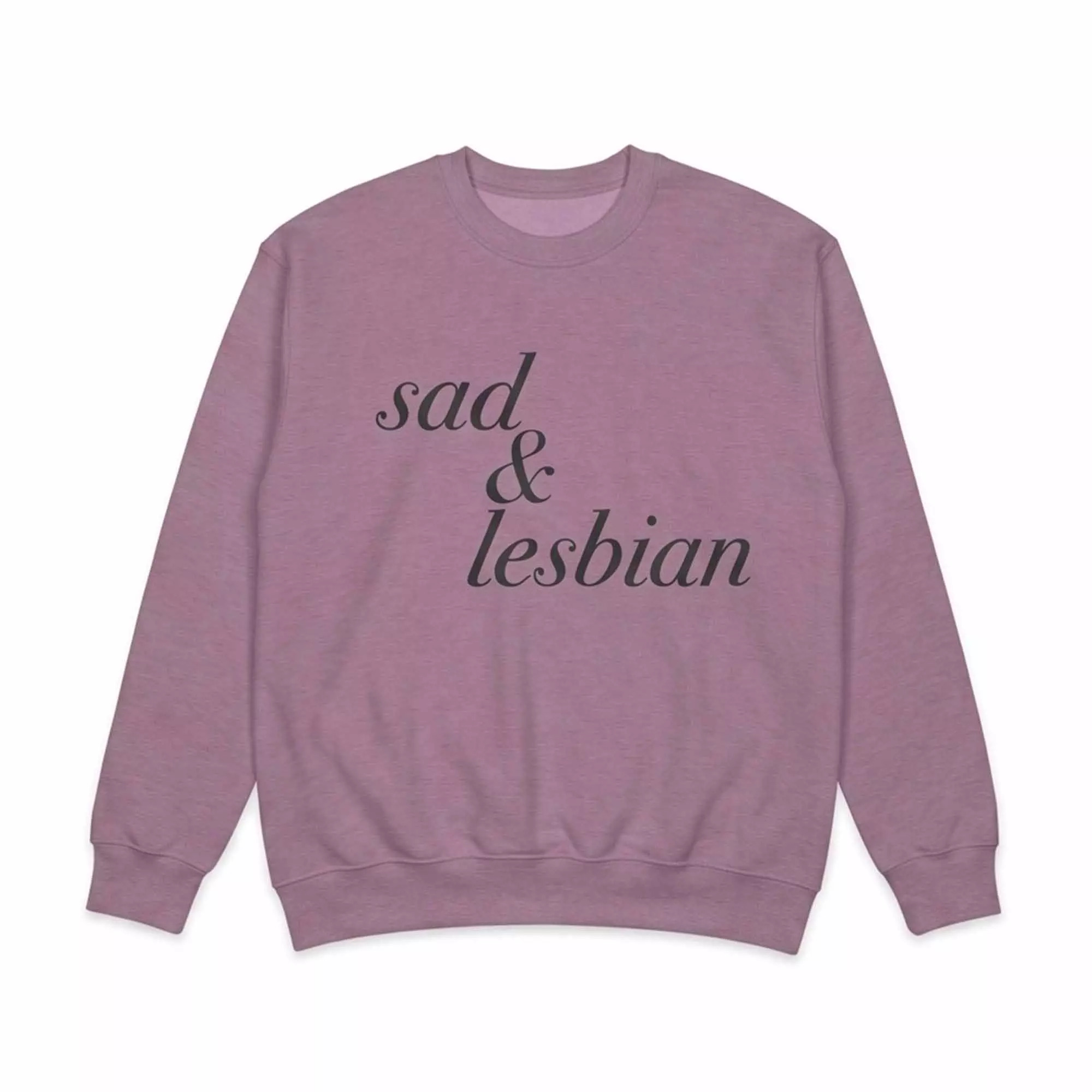 Sad And Lesbian Shirt – Gorgeous Dark Humor Graphic Tee Sad And Lesbian Shirt – Gorgeous Dark Humor Graphic Tee