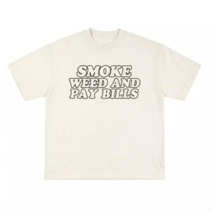 Smoke Wed And Pay Bills Shirt