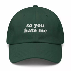 So You Hate Me Hat 2 So You Hate Me Hat