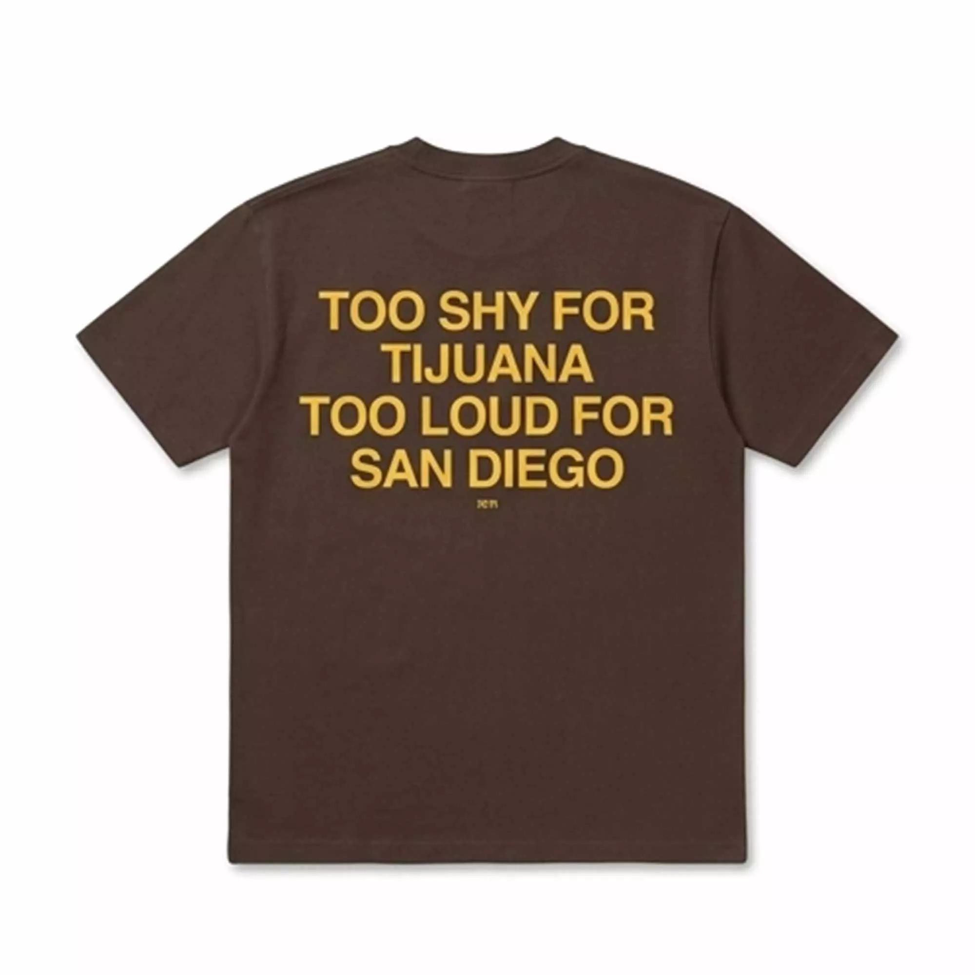 Too Shy For Tijuana Too Loud For San Diego Shirt Too Shy For Tijuana Too Loud For San Diego Shirt