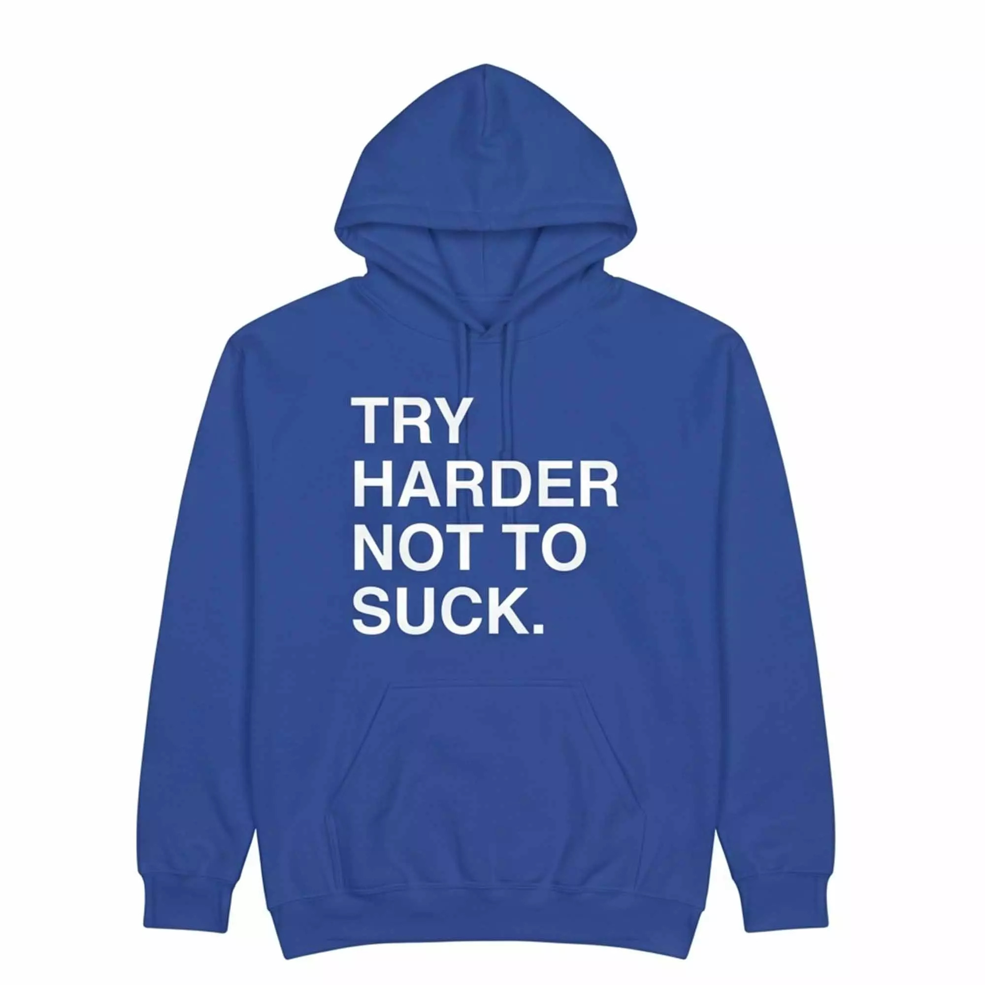 Try Harder Not To Sck Shirt Try Harder Not To Sck Shirt