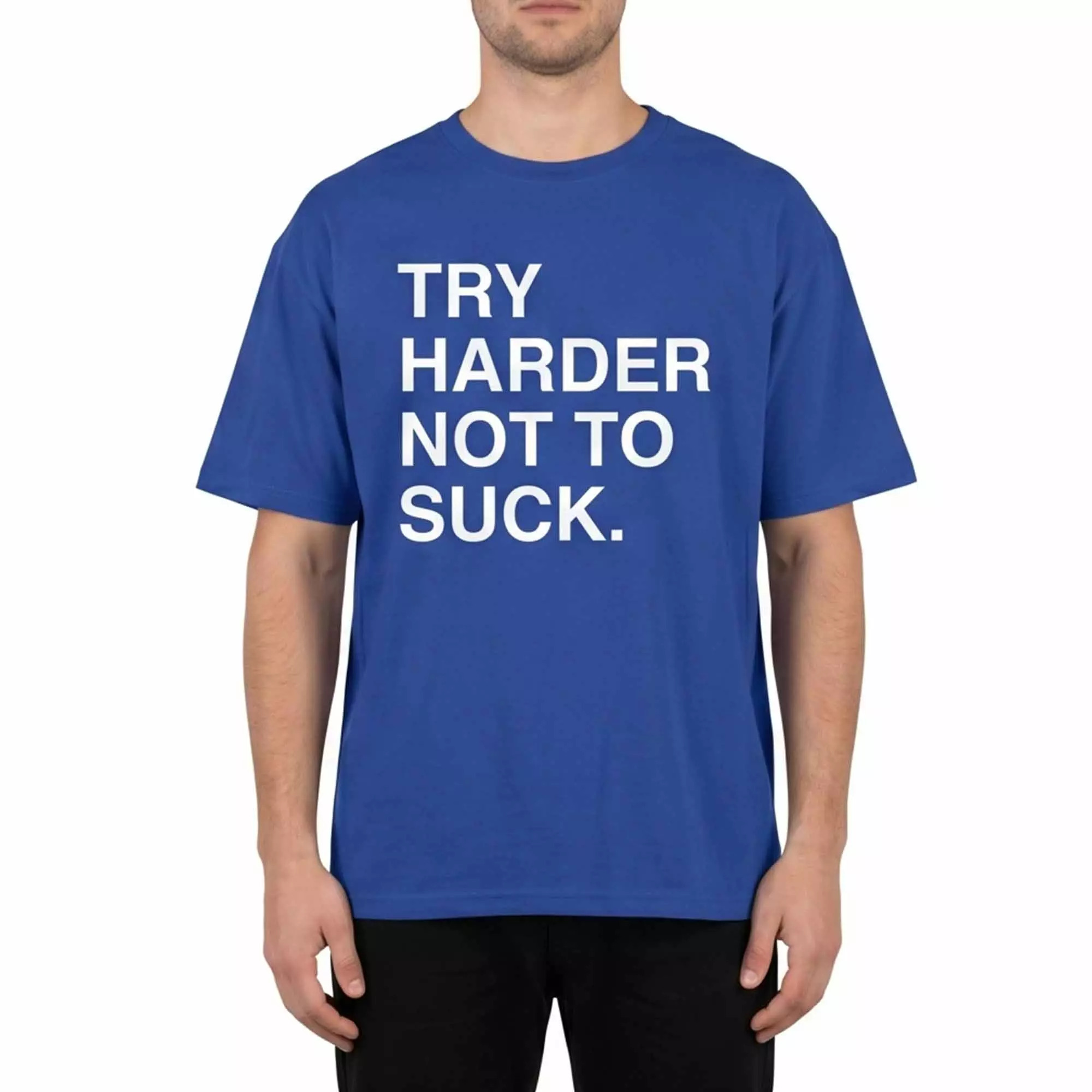 Try Harder Not To Sck Shirt Try Harder Not To Sck Shirt