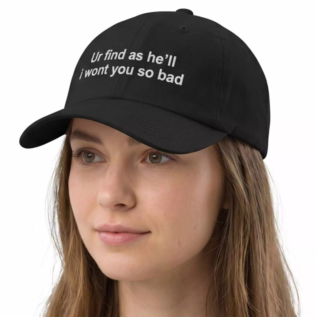 Ur Find As He'll I Wont You So Bad Hat Ur Find As He'll I Wont You So Bad Hat