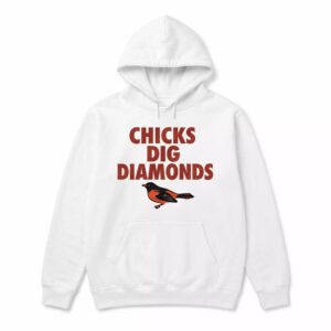2026 Orioles Chicks Dig Diamonds Shirt 3 2026 Orioles Chicks Dig Diamonds Shirt