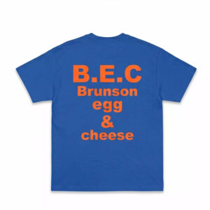 B E C Brunson Egg & Cheese Shirt 1 B E C Brunson Egg & Cheese Shirt