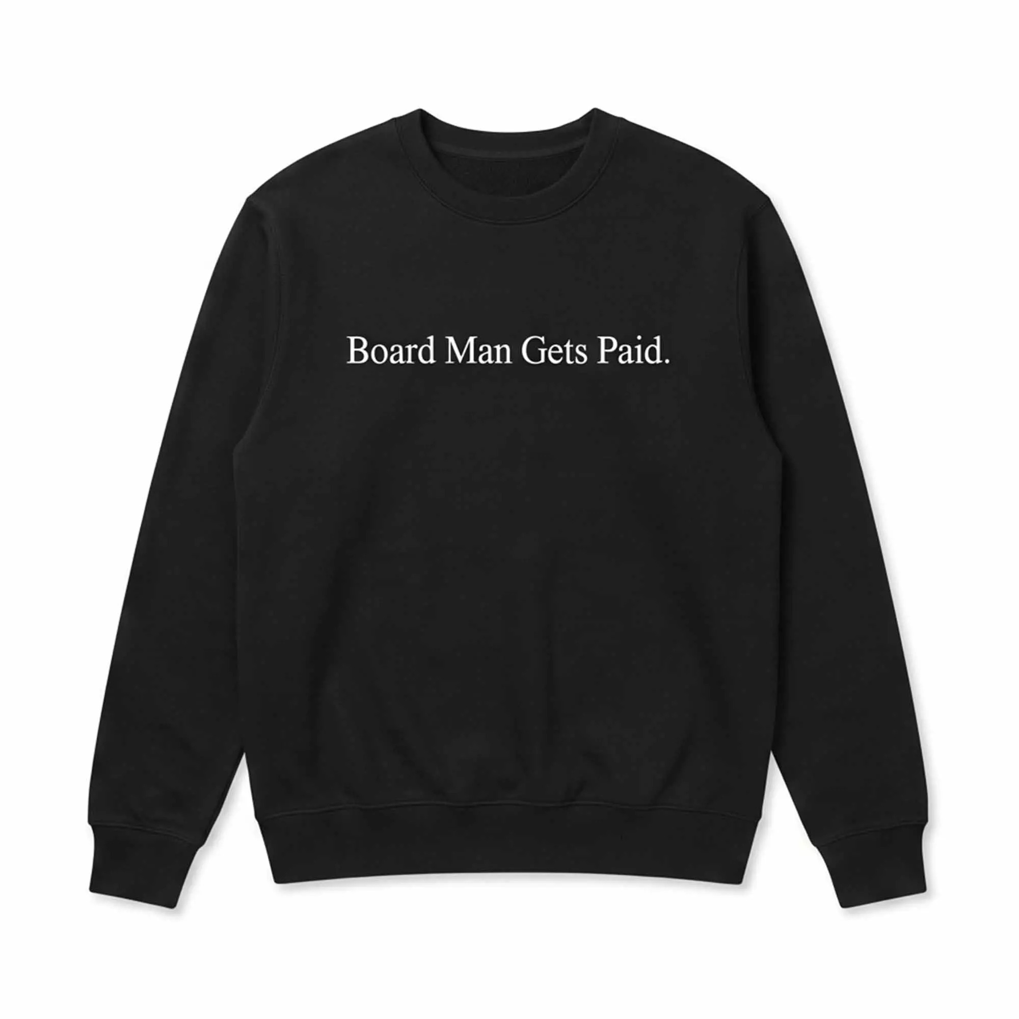 Board Man Gets Paid 2026 Shirt Board Man Gets Paid 2026 Shirt