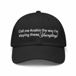 Call Me Annie The Way I Am Slaying These Younglings Hat 2 Call Me Annie The Way I Am Slaying These Younglings Hat