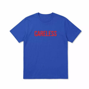 Careless Shirt 1 Careless Shirt