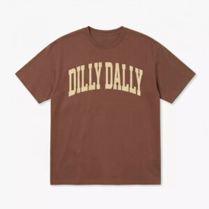 Dilly Dally Shirt 1 Dilly Dally Shirt