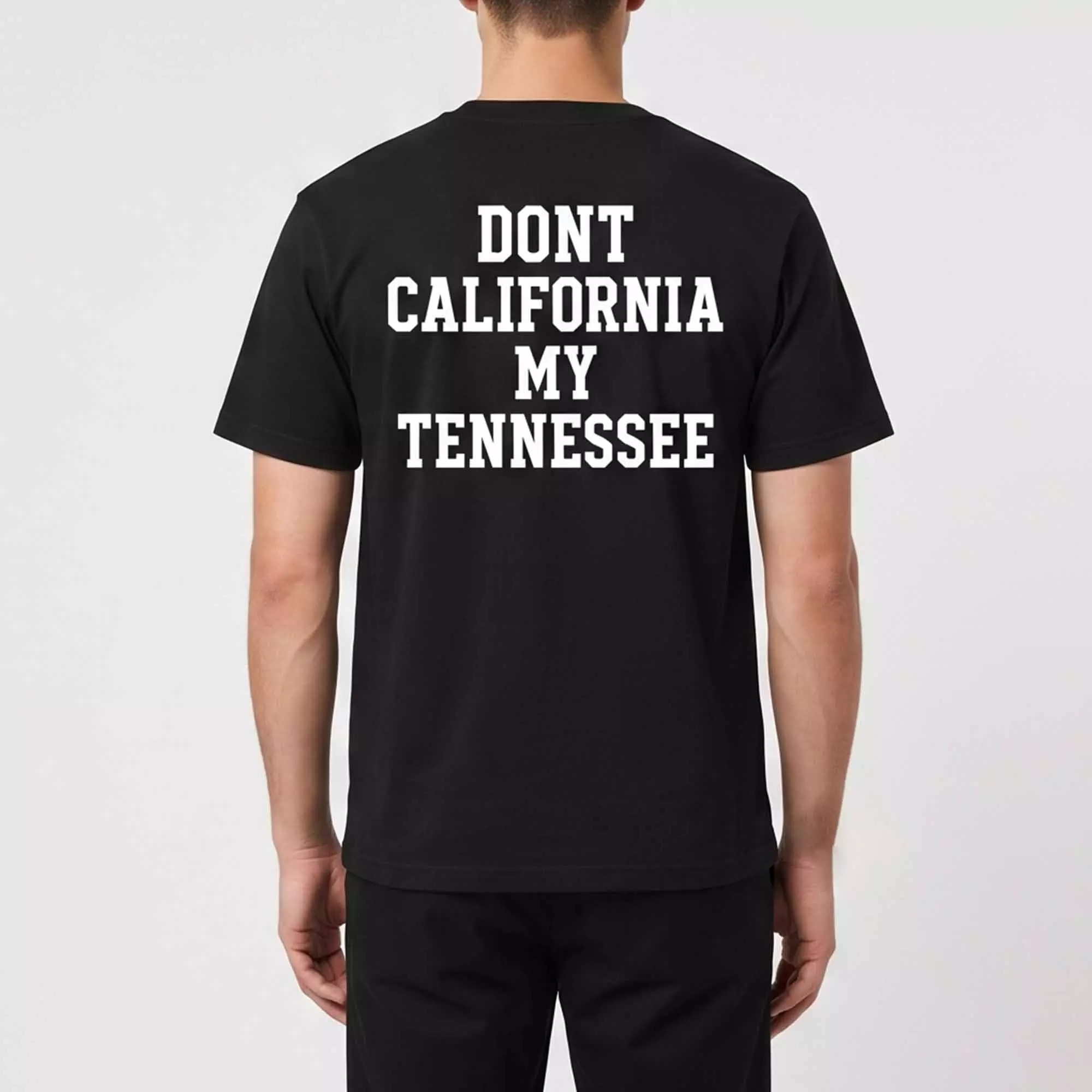 Don’t California My Tennessee 2026 Shirt Don’t California My Tennessee 2026 Shirt