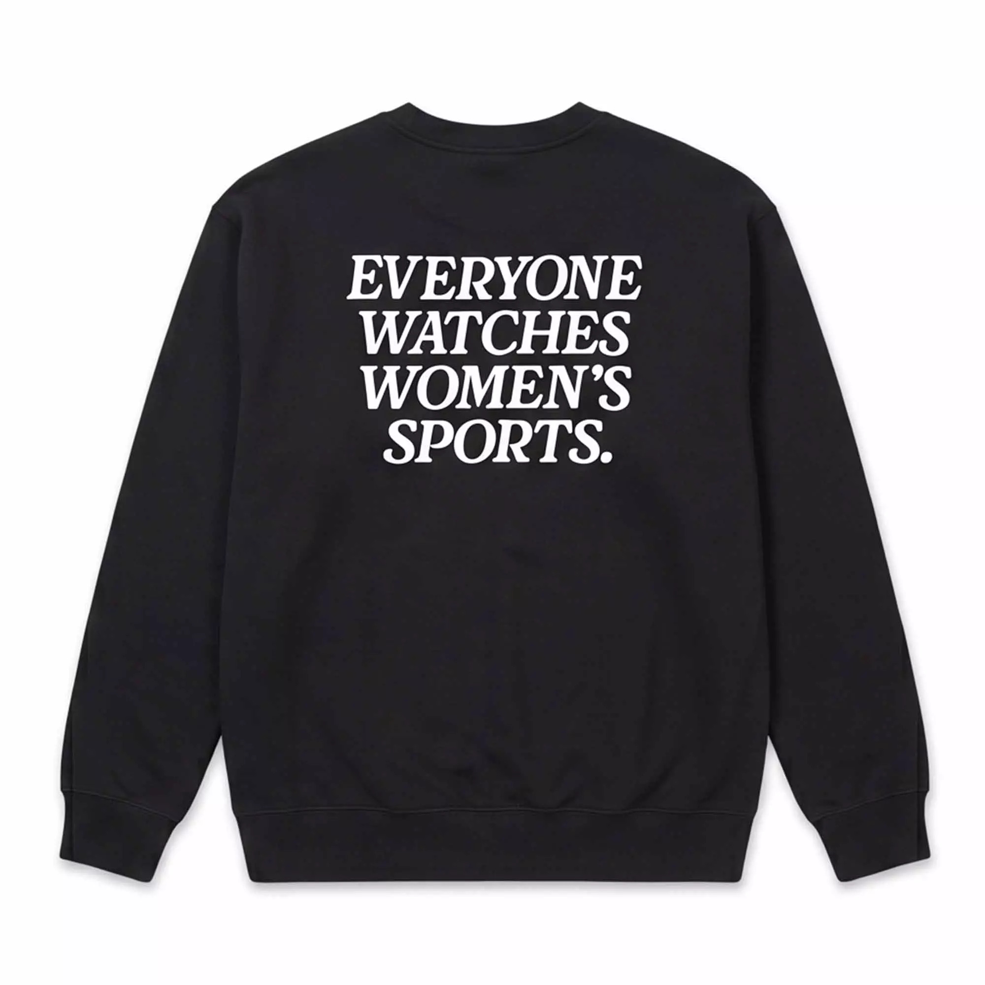 Everyone Watches Women’s Sports Sweatshirt Everyone Watches Women’s Sports Sweatshirt