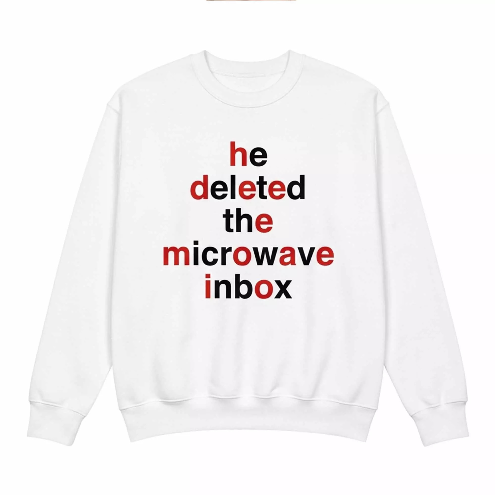 He Deleted The Microwave Inbox Shirt He Deleted The Microwave Inbox Shirt