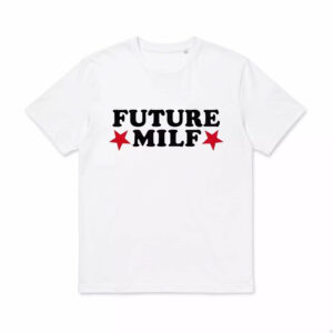 Inde Navarratte Future Milf Shirt 1 Inde Navarratte Future Milf Shirt