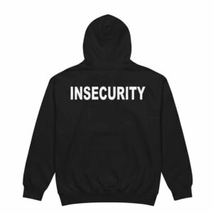 Insecurity 2026 Shirt 3 Insecurity 2026 Shirt