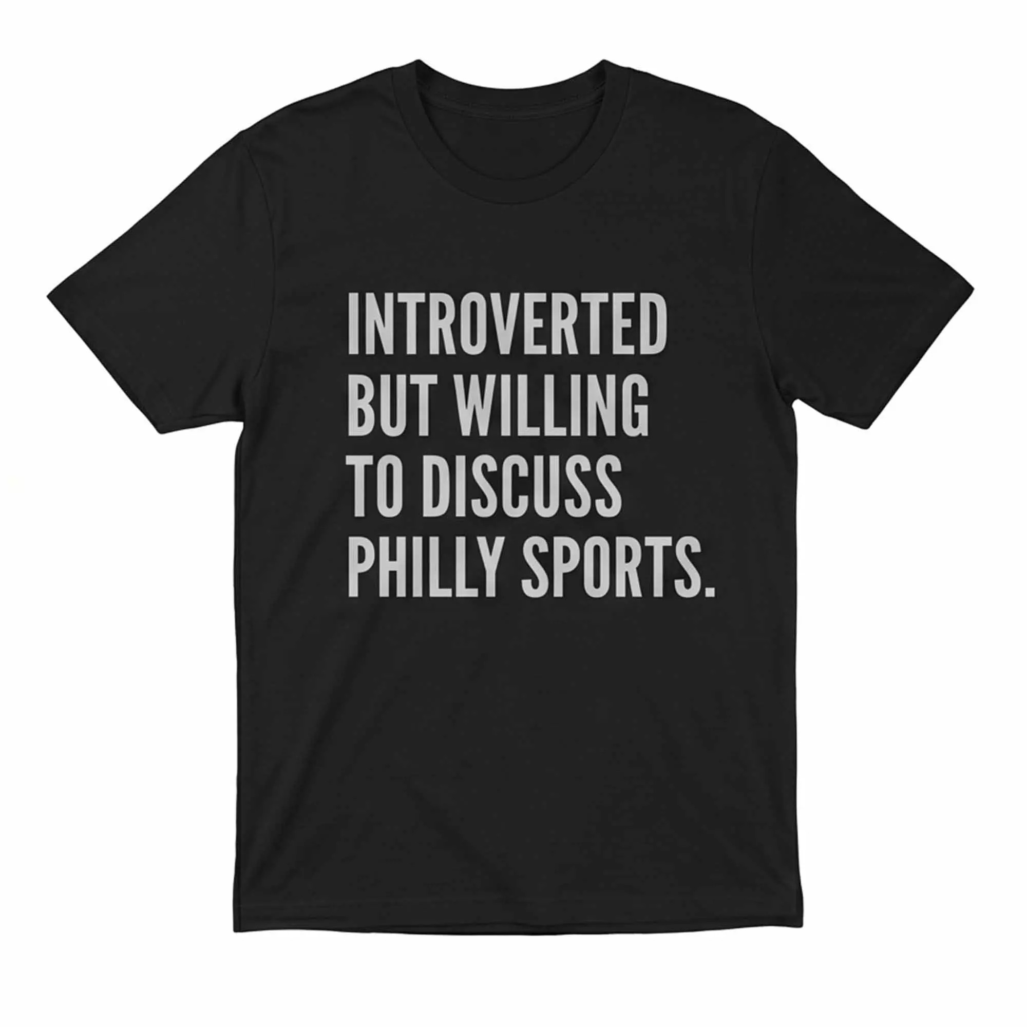 Introverted But Willing To Discuss Philly Sports Shirt Introverted But Willing To Discuss Philly Sports Shirt