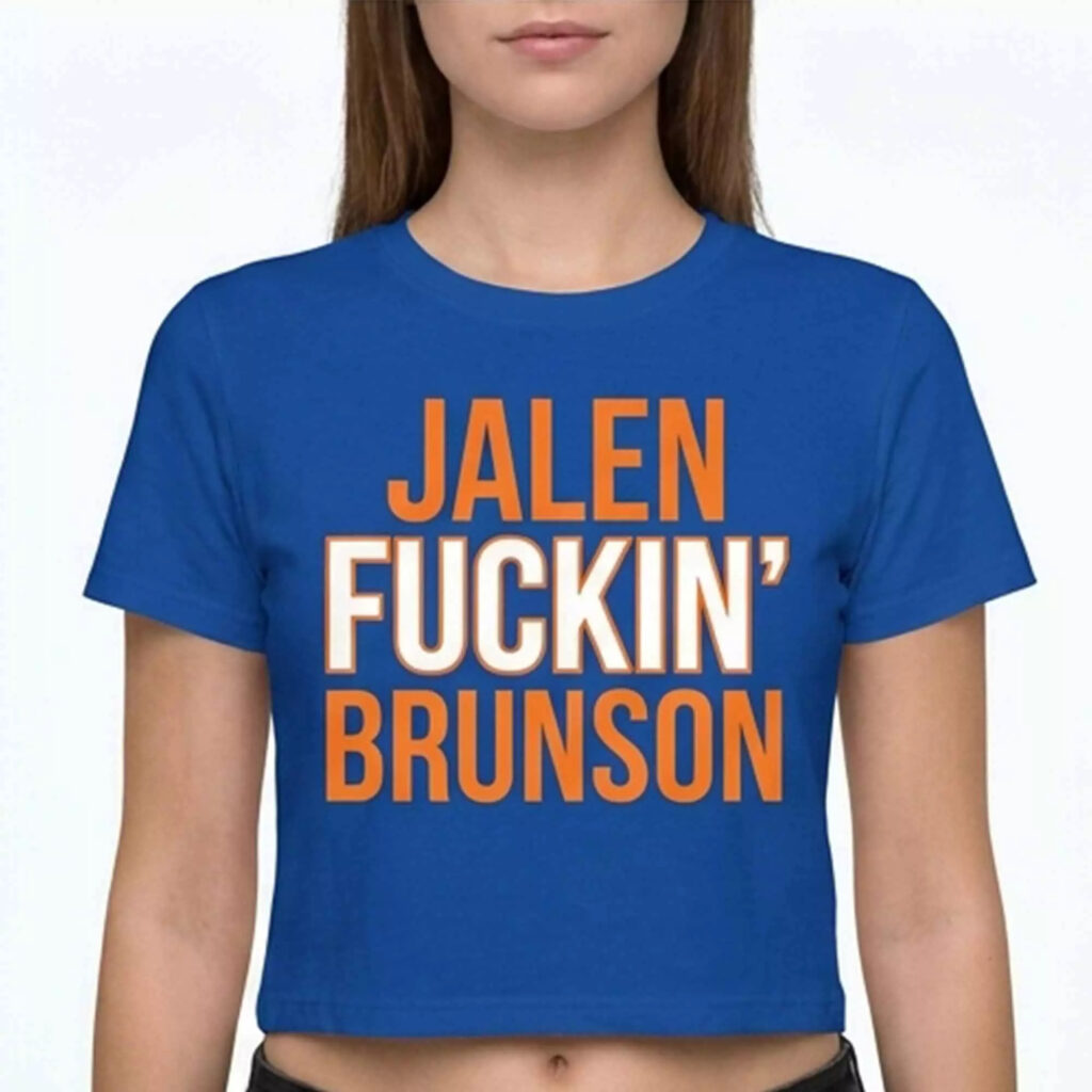 Jalen Fckin' Brunson Btch I'm A Knick Shirt Jalen Fckin' Brunson Btch I'm A Knick Shirt
