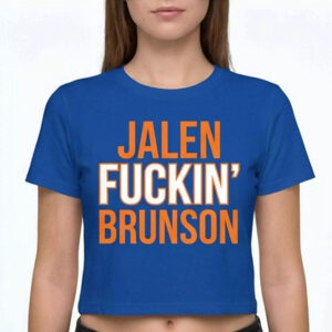 Jalen Fckin’ Brunson Btch I’m A Knick Shirt