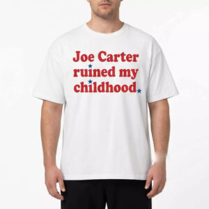 Joe Carter Ruined My Childhood Shirt Joe Carter Ruined My Childhood Shirt