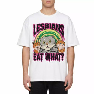 Lesbians Eat What Shirt Lesbians Eat What Shirt