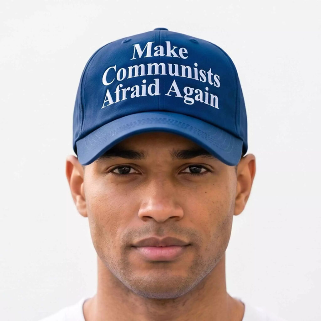 Make Communists Afraid Again Hat Make Communists Afraid Again Hat