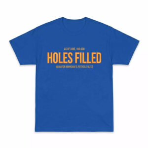 Mayor Mamdani 100000 Holes Filled Pothole Blitz Shirt 1 Mayor Mamdani 100000 Holes Filled Pothole Blitz Shirt