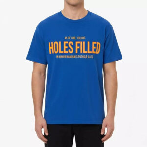 Mayor Mamdani 100000 Holes Filled Pothole Blitz Shirt
