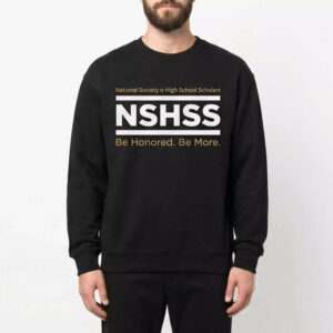 Nshss Be Honored Be More Sweatshirt 2 Nshss Be Honored Be More Sweatshirt