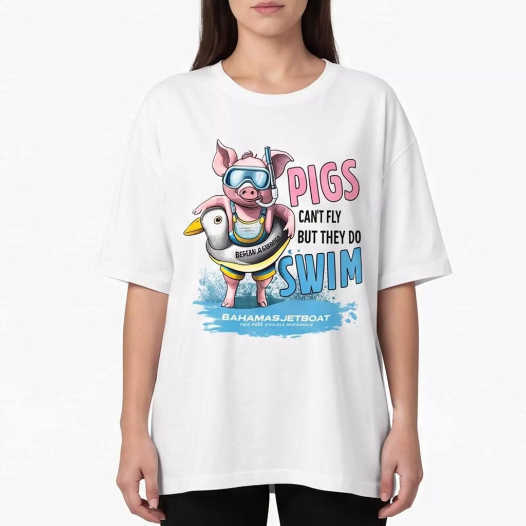 Pigs Can't Fly But They Do Swim Shirt Pigs Can't Fly But They Do Swim Shirt