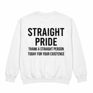 Straight Pride Thank A Straight Person Today For Your Existence Shirt 2 Straight Pride Thank A Straight Person Today For Your Existence Shirt