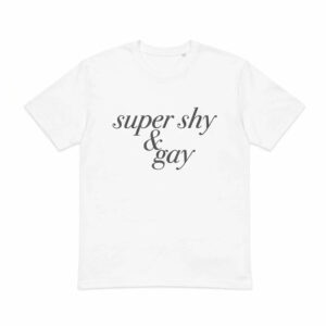 Super Shy & Gay Shirt 1 Super Shy & Gay Shirt