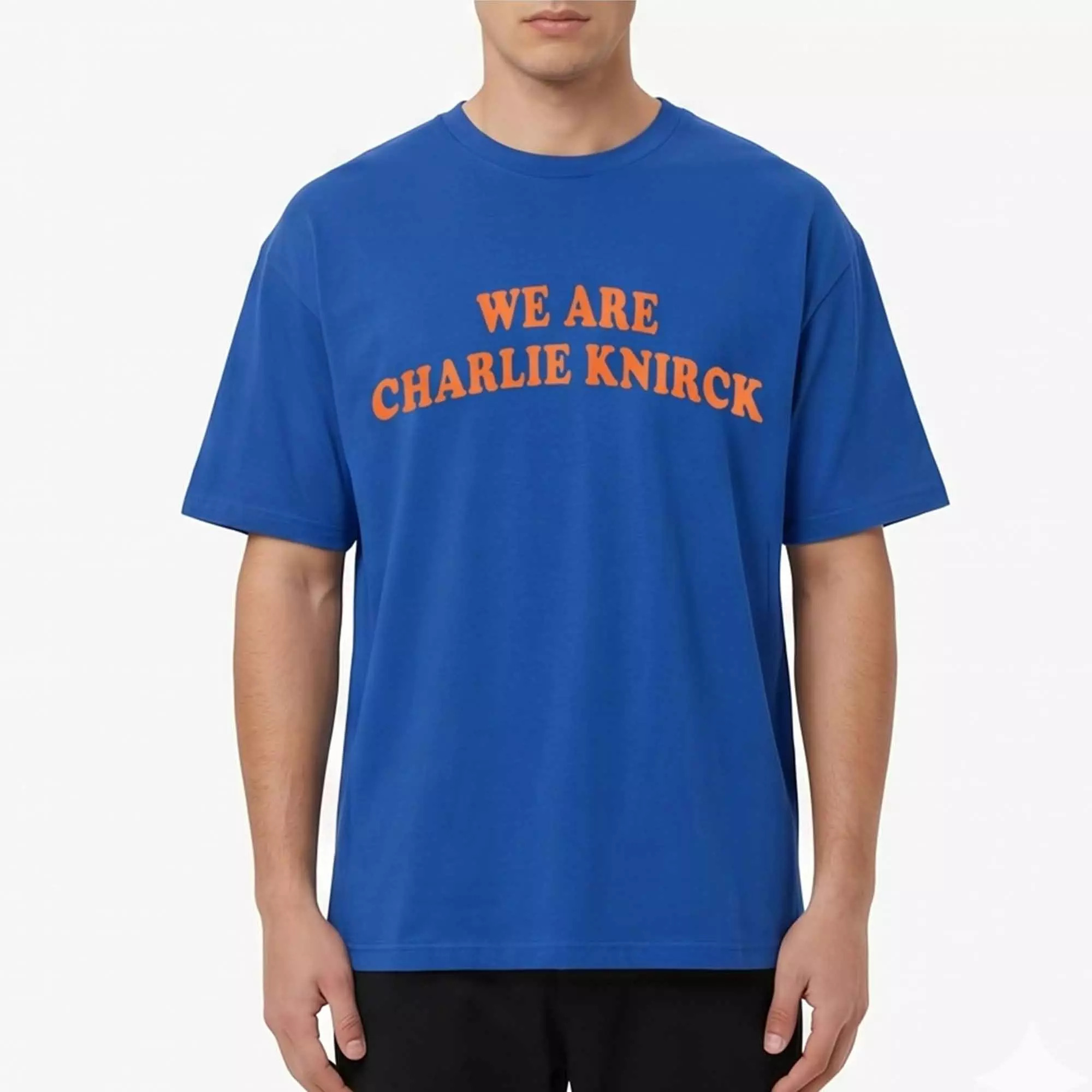 We Are Charlie Knirck Shirt We Are Charlie Knirck Shirt