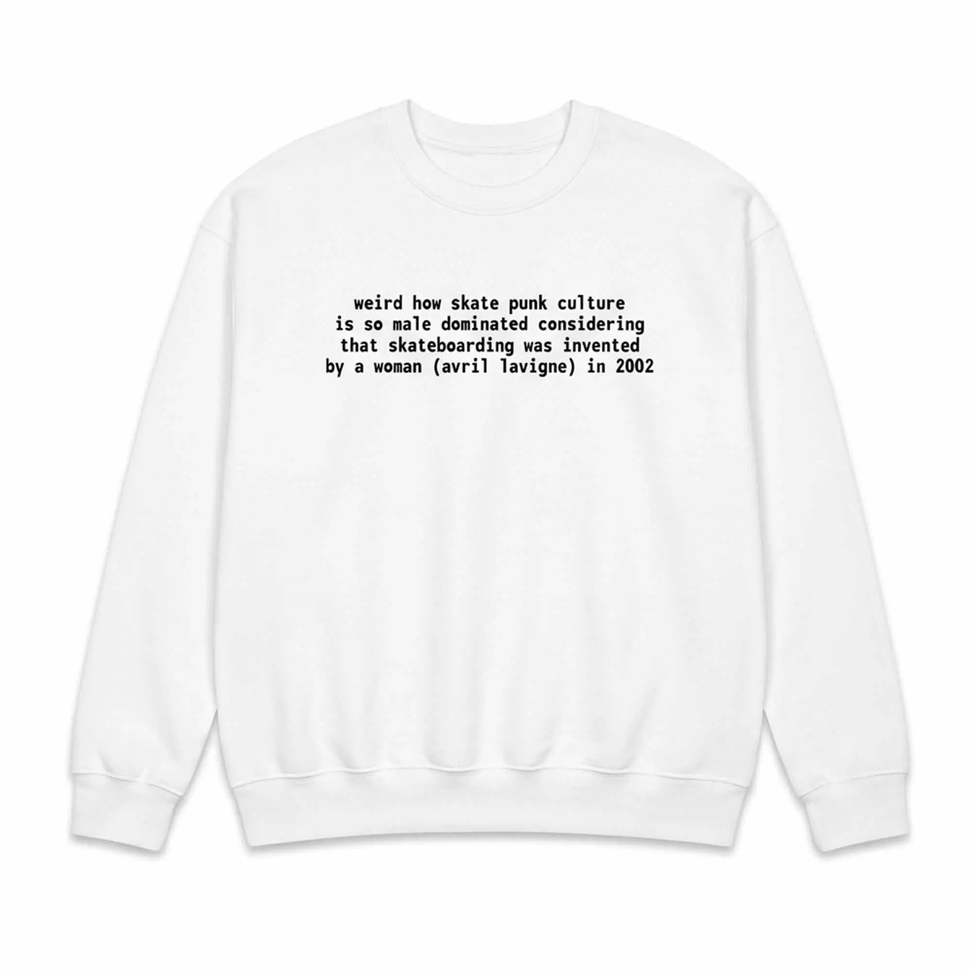 Weird How Skate Punk Culture Is So Male Dominated Shirt Weird How Skate Punk Culture Is So Male Dominated Shirt