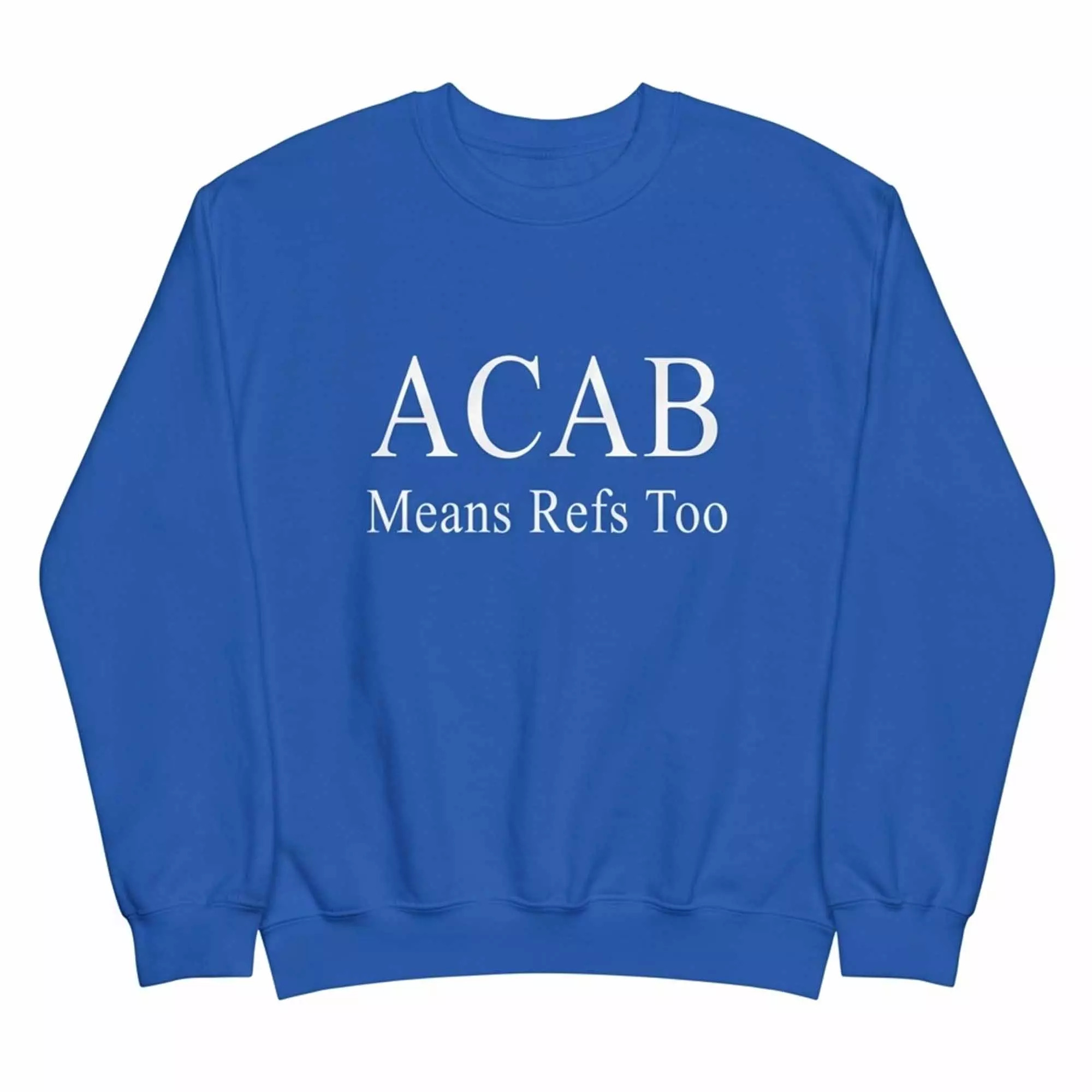ACAB Means Refs Too Shirt ACAB Means Refs Too Shirt