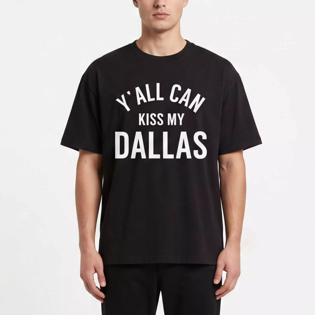 Erling Haaland Y' All Can Kiss My Dallas Shirt Erling Haaland Y' All Can Kiss My Dallas Shirt