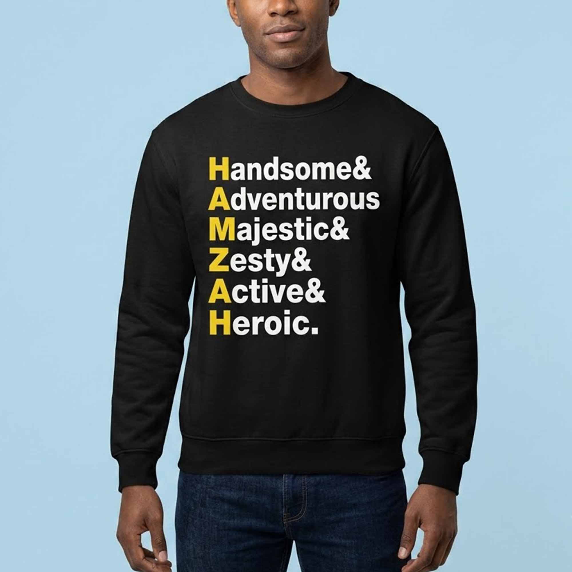 Handsome Adventurous Majestic Zesty Active Heroic HAMZAH Shirt Handsome Adventurous Majestic Zesty Active Heroic HAMZAH Shirt